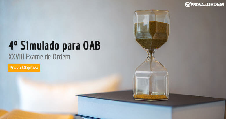 4º Simulado 1ª Fase do Exame de Ordem