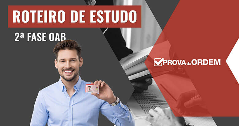 Roteiro de Estudo 2ª Fase OAB