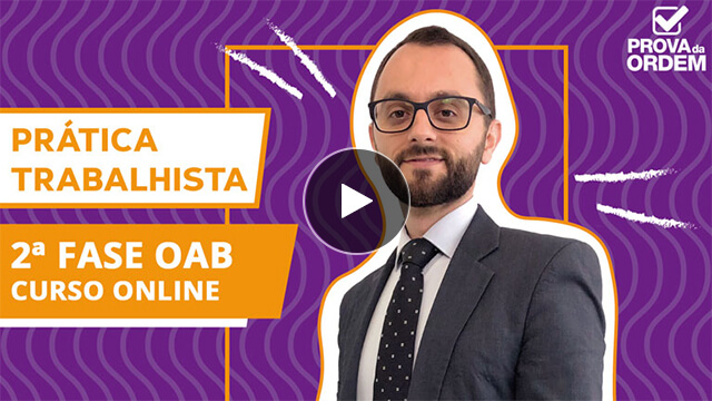 Curso Online de Prática Trabalhista para 2ª Fase OAB