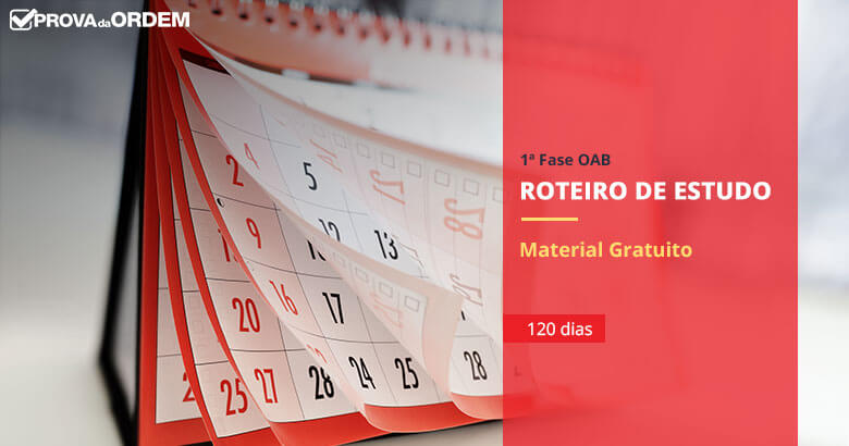 Roteiro de Estudo OAB 1ª Fase