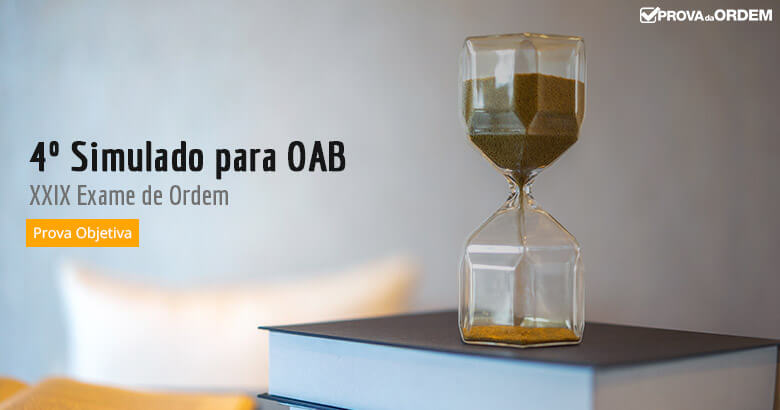 4º Simulado 1ª Fase do Exame de Ordem