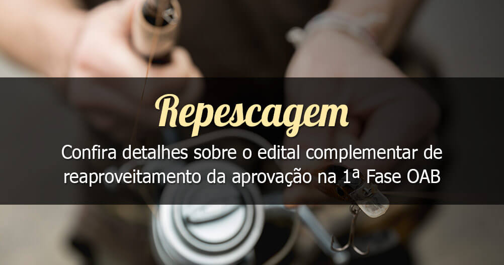 Repescagem OAB - Como Funciona?