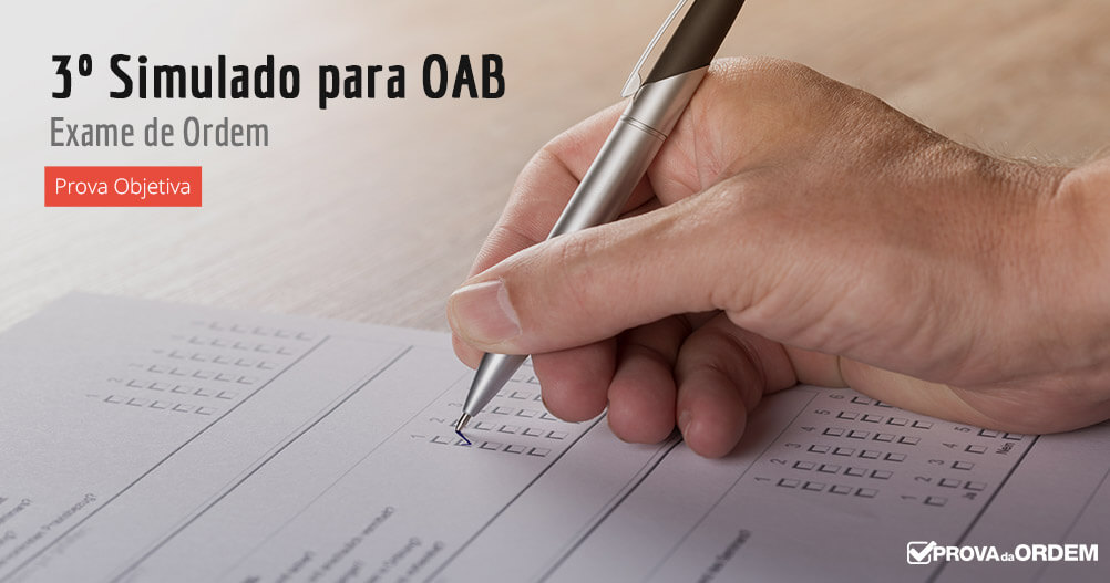 3º Simulado OAB 1ª fase do Exame de Ordem