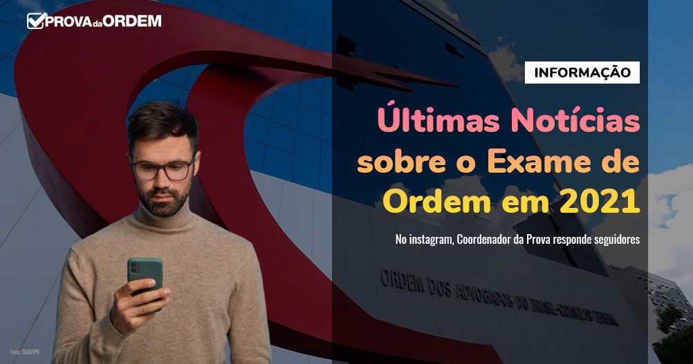 Imagem com homem segurando um celular conferindo as últimas notícias sobre o Exame de Ordem em 2021
