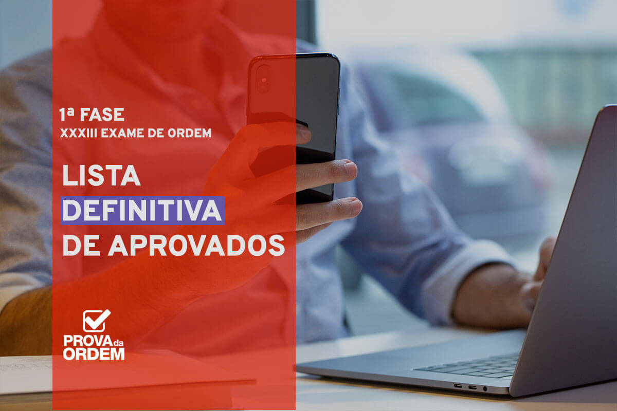 Resultado Definitivo de Aprovados 1ª Fase XXXIII Exame da OAB Prova
