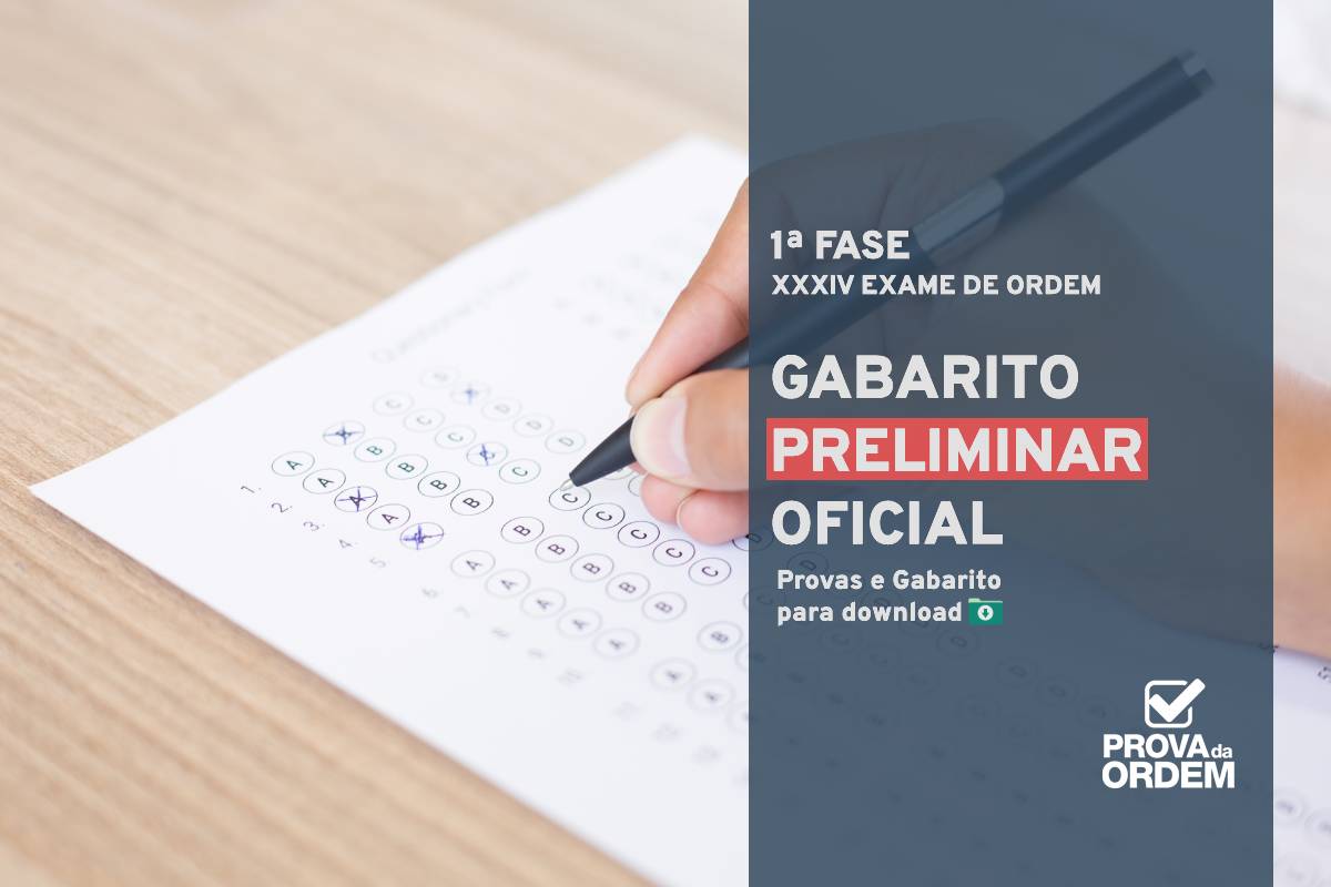 Gabarito da 1ª Fase XXXIV Exame OAB