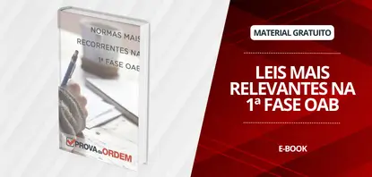 Imagem ilustrativa apresentando na o ebook Leis mais relevantes na 1ª Fase da OAB
